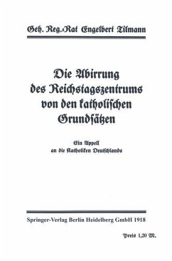 Die Abirrung des Reichstagszentrums von den katholischen Grundsätzen (eBook, PDF) - Tilmann, Engelbert; Tillmann, Engelbert