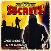 Seaport Secrets 3 – Der Geist der Garcia Teil 2 (MP3-Download)