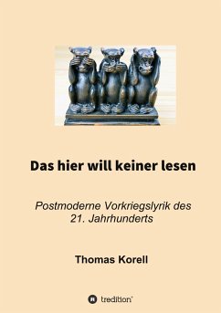 Das hier will keiner lesen - Korell, Thomas