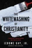 The Whitewashing of Christianity (eBook, ePUB)
