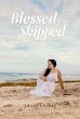 Blessed to be Skipped (eBook, ePUB) - Bild 1