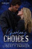 Charlee's Choices (DreamCatcher MC, #1) (eBook, ePUB) Charlee's Choices (DreamCatcher MC, #1) (eBook, ePUB)