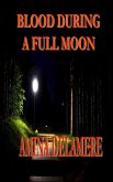 Blood during a Full Moon (eBook, ePUB)