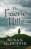 The Faerie Hills (Muirteach MacPhee Mysteries, #2) (eBook, ePUB) The Faerie Hills (Muirteach MacPhee Mysteries, #2) (eBook, ePUB)