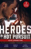 Heroes In Hot Pursuit: Love Under Fire: Murder in Black Canyon (The Ranger Brigade: Family Secrets) / Her Colton P.I. / Under Fire (eBook, ePUB)