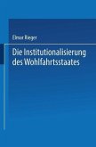 Die Institutionalisierung des Wohlfahrtsstaates (eBook, PDF)