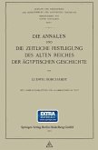 Die Annalen und Die Zeitliche Festlegung des Alten Reiches der Ägyptischen Geschichte (eBook, PDF)