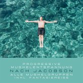 Progressive Muskelentspannung in der Natur - Progressive Muskelentspannung nach Jacobson (inkl. Fantasiereise) (MP3-Download)