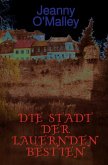 Die Stadt der lauernden Bestien (eBook, ePUB)