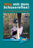 Weg mit dem Schussreflex! (eBook, ePUB)