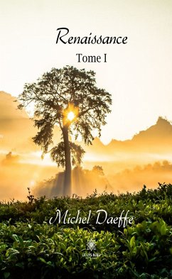 Renaissance - Tome I (eBook, ePUB) - Daeffe, Michel