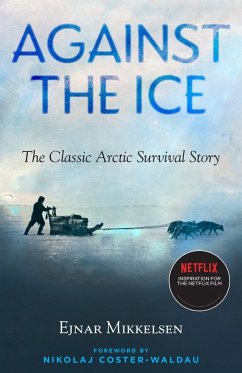 Against the Ice (eBook, ePUB) - Mikkelsen, Ejnar