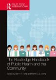 The Routledge Handbook of Public Health and the Community (eBook, ePUB) The Routledge Handbook of Public Health and the Community (eBook, ePUB)