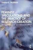 Feminist Speculations and the Practice of Research-Creation (eBook, ePUB)