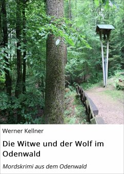 Die Witwe und der Wolf im Odenwald (eBook, ePUB) - Kellner, Werner
