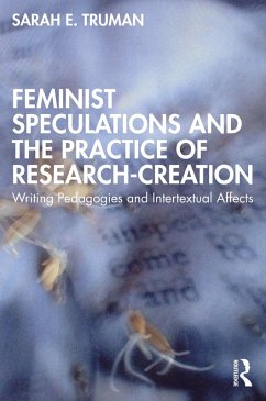 Cover Feminist Speculations and the Practice of Research-Creation (eBook, PDF)