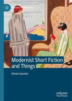 Modernist Short Fiction and Things (eBook, PDF) - Gasston, Aimée