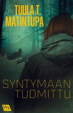 Syntymään tuomittu (eBook, ePUB) - T. Matintupa, Tuula