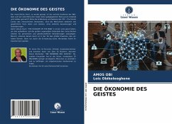 DIE ÖKONOMIE DES GEISTES - Obi, Amos;Obikeleoghene, Lois