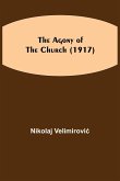 The Agony of the Church (1917)