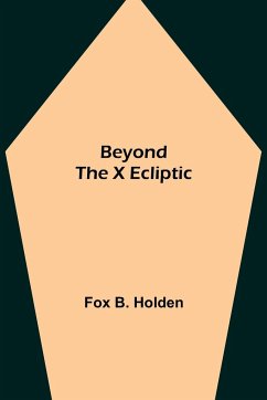 Beyond the X Ecliptic - B. Holden, Fox