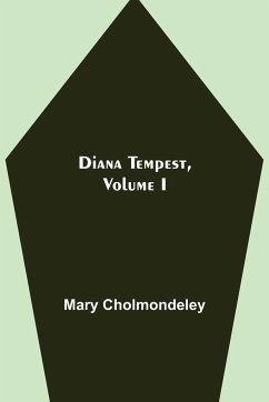 Diana Tempest, Volume I - Cholmondeley, Mary