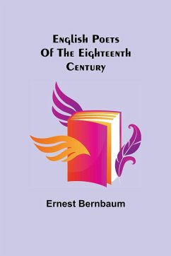 English Poets of the Eighteenth Century - Bernbaum, Ernest