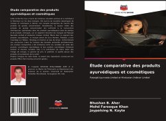 Étude comparative des produits ayurvédiques et cosmétiques - Aher, Bhushan B.;Khan, Mohd Farooque;Kayte, Jaypalsing N.