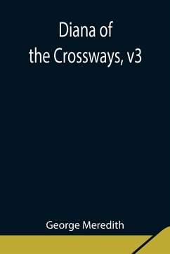 Diana of the Crossways, v3 - Meredith, George