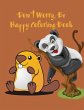 Don't Worry, Be Happy Coloring Book - Bild 1