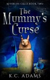 The Mummy's Curse (Afterlife Calls, #2) (eBook, ePUB)