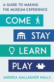 Come, Stay, Learn, Play (eBook, ePUB)
