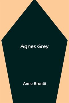 Agnes Grey - Brontë, Anne