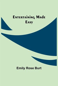 Entertaining Made Easy - Rose Burt, Emily