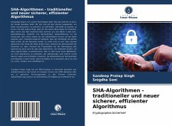 SHA-Algorithmen - traditioneller und neuer sicherer, effizienter Algorithmus - Singh, Sandeep Pratap;Soni, Snigdha