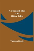 A Changed Man and Other Tales