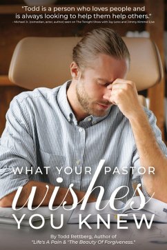 What Your Pastor Wishes You Knew (eBook, ePUB) - Rettberg, Todd