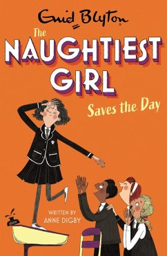 The Naughtiest Girl: Naughtiest Girl Saves The Day (eBook, ePUB) - Digby, Anne