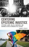 Centering Epistemic Injustice (eBook, ePUB)