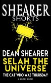 The Cat Who Was Thursday (Selah, the Universe) (eBook, ePUB) The Cat Who Was Thursday (Selah, the Universe) (eBook, ePUB)