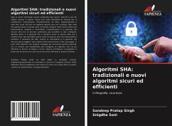 Algoritmi SHA: tradizionali e nuovi algoritmi sicuri ed efficienti - Singh, Sandeep Pratap;Soni, Snigdha