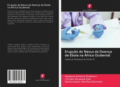 Erupção do Nexus da Doença de Ébola na África Ocidental - Onyekuru, Nwajesus Anthony; Ezea, Chizoba Perpetua; Ihemezie, Eberechukwu JohnPaul