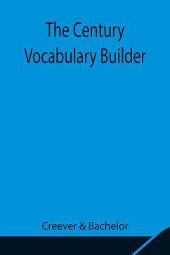 The Century Vocabulary Builder - Bachelor; Creever