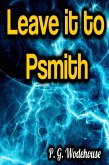Leave it to Psmith (eBook, ePUB)