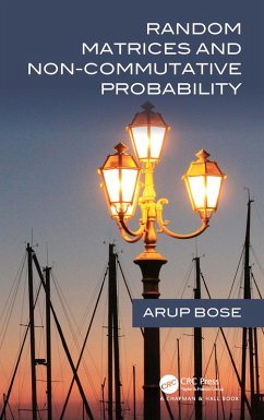 Random Matrices and Non-Commutative Probability (eBook, PDF) - Bose, Arup
