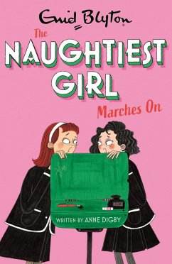 The Naughtiest Girl: Naughtiest Girl Marches On (eBook, ePUB) - Digby, Anne