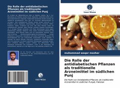 Die Rolle der antidiabetischen Pflanzen als traditionelle Arzneimittel im südlichen Punj - Mazhar, Muhammad Waqar