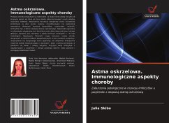 Astma oskrzelowa. Immunologiczne aspekty choroby - Skibo, Julia