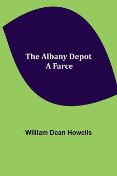 The Albany Depot - Dean Howells, William