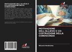 MOTIVAZIONE DELL'ALLIEVO E CO-COSTRUZIONE DELLA CONOSCENZA